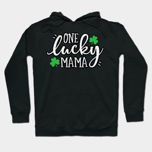 One Lucky Mama St Patricks Day Hoodie